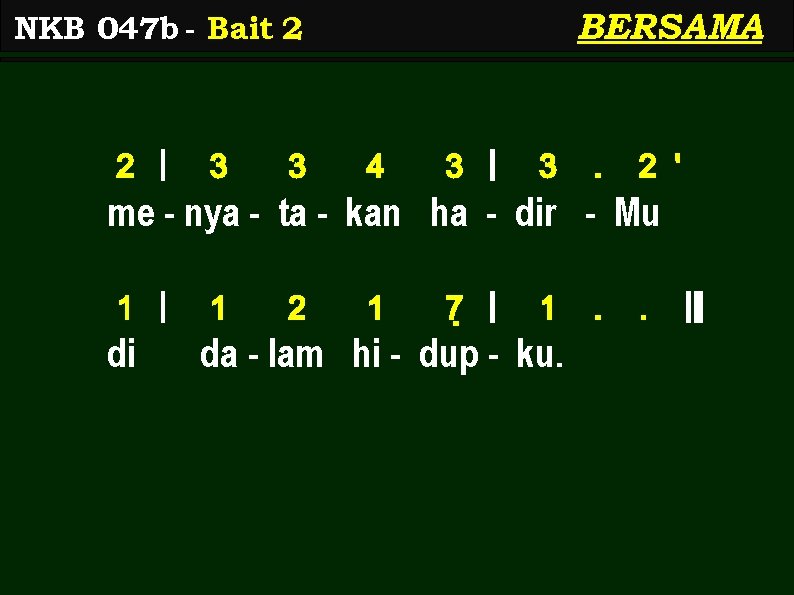 BERSAMA NKB 047 b - Bait 2 2 | 3 3 4 3 |