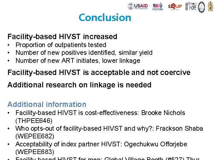 Conclusion Facility-based HIVST increased • Proportion of outpatients tested • Number of new positives