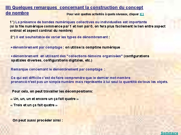 III) Quelques remarques concernant la construction du concept de nombre Pour voir quelles activités