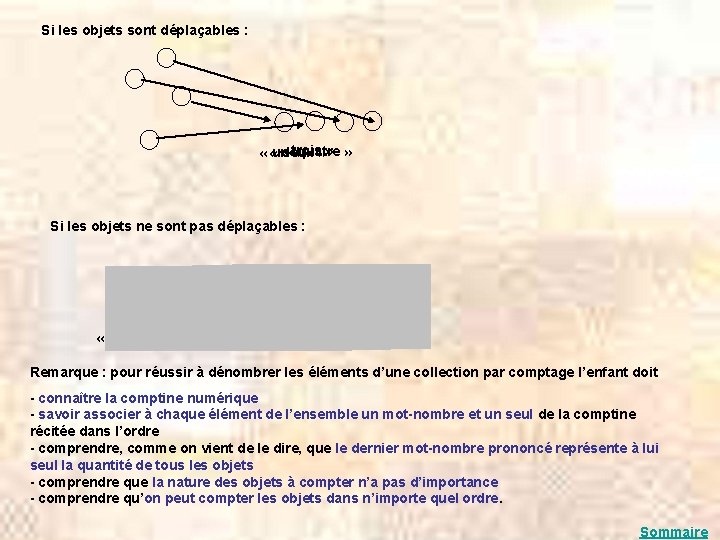 Si les objets sont déplaçables : « trois » « quatre » « un