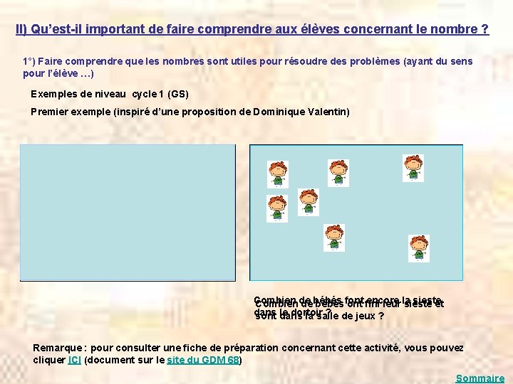 II) Qu’est-il important de faire comprendre aux élèves concernant le nombre ? 1°) Faire