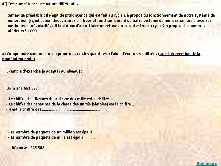 4°) Des compétences de nature différentes Remarque préalable : Il s’agit de prolonger ce