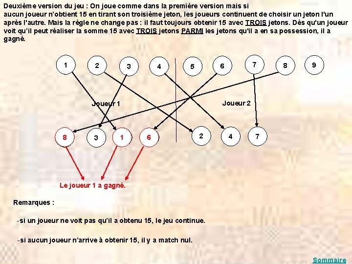 Deuxième version du jeu : On joue comme dans la première version mais si