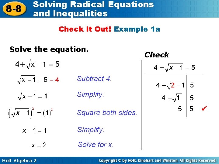 8 -8 Solving Radical Equations and Inequalities Check It Out! Example 1 a Solve