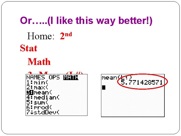 Or…. . (I like this way better!) Home: 2 nd Stat Math 3: Mean