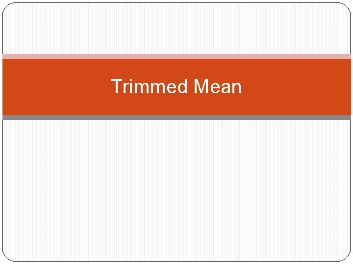 Trimmed Mean 