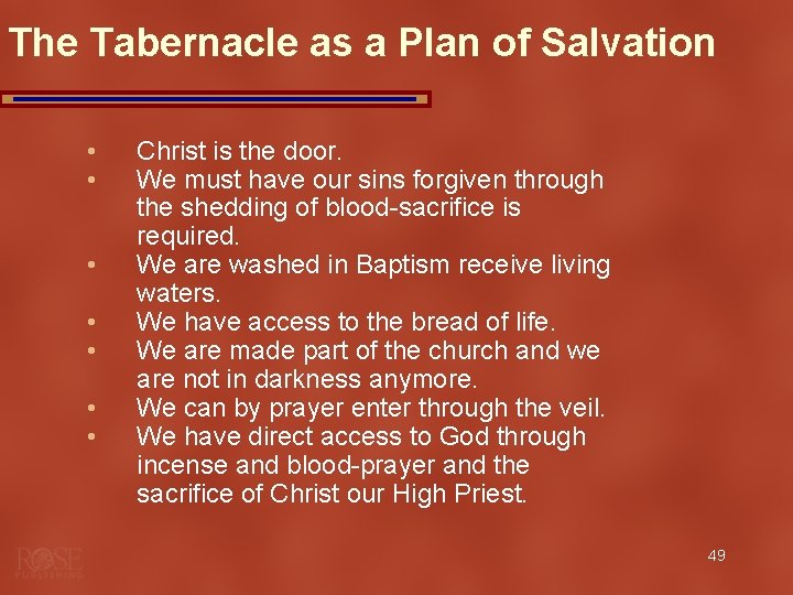 The Tabernacle as a Plan of Salvation • • Christ is the door. We