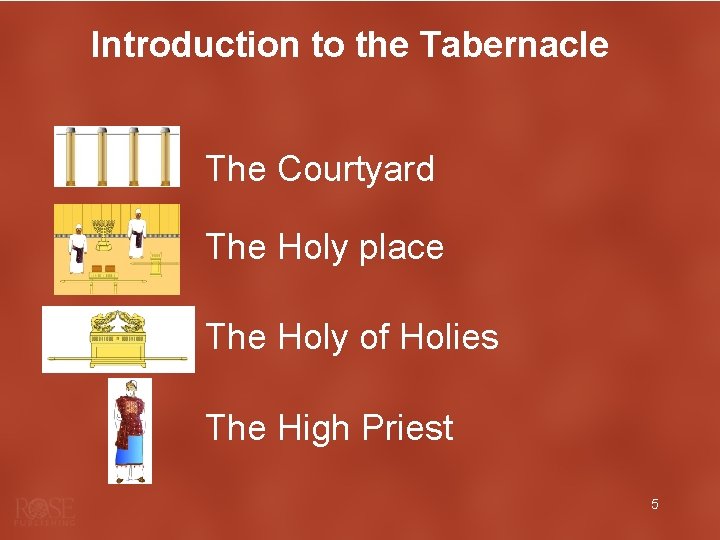Introduction to the Tabernacle The Courtyard The Holy place The Holy of Holies The