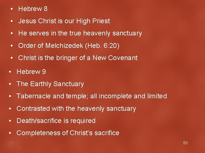 • Hebrew 8 • Jesus Christ is our High Priest • He serves • Hebrew 8 • Jesus Christ is our High Priest • He serves