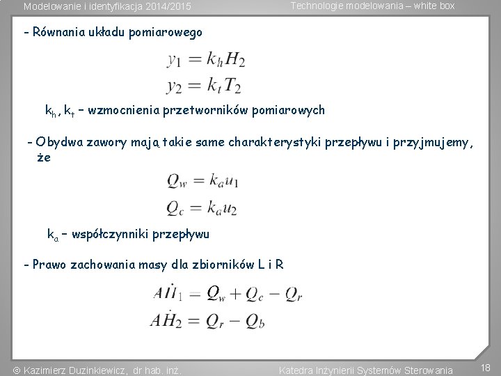 Technologie modelowania – white box Modelowanie i identyfikacja 2014/2015 - Równania układu pomiarowego kh,