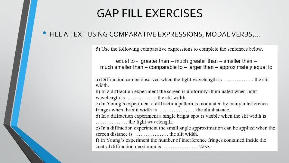 GAP FILL EXERCISES • FILL A TEXT USING COMPARATIVE EXPRESSIONS, MODAL VERBS, … 