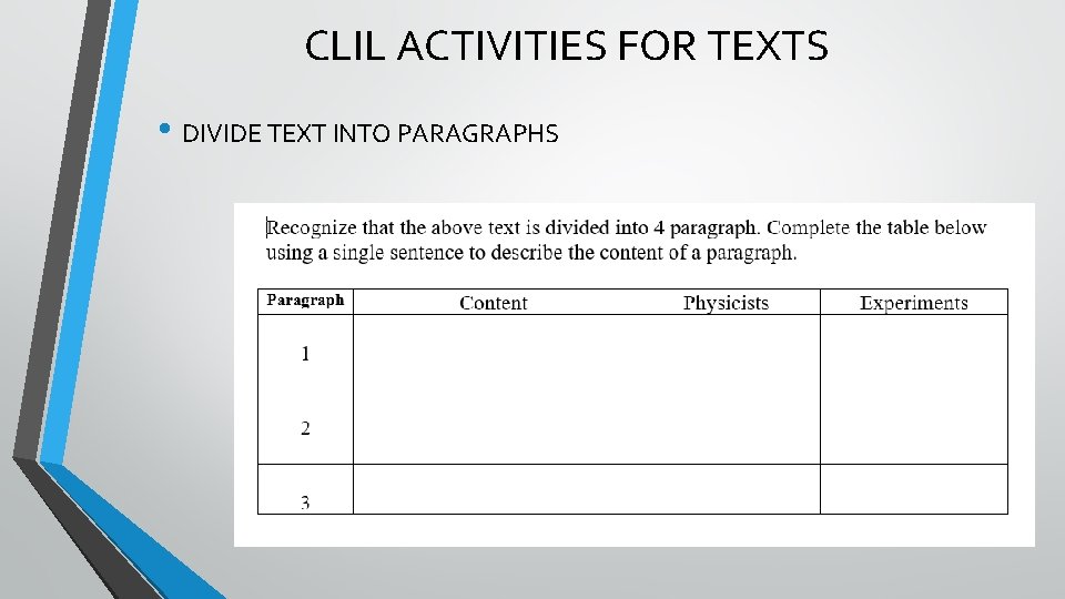 CLIL ACTIVITIES FOR TEXTS • DIVIDE TEXT INTO PARAGRAPHS 