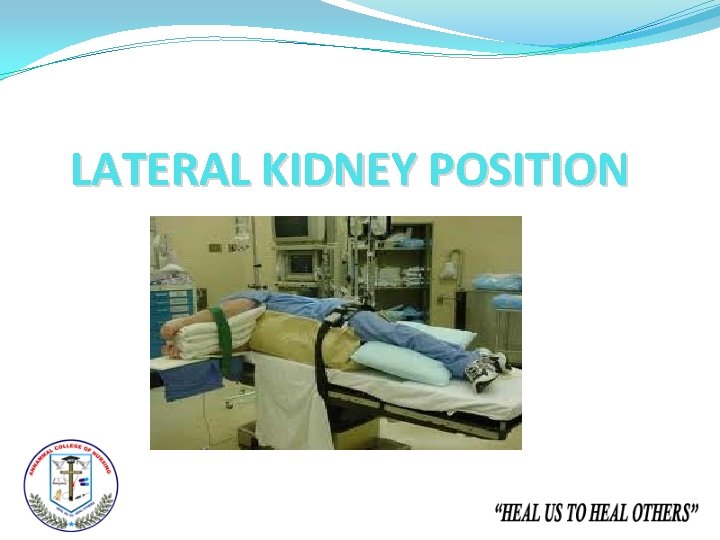 LATERAL KIDNEY POSITION 