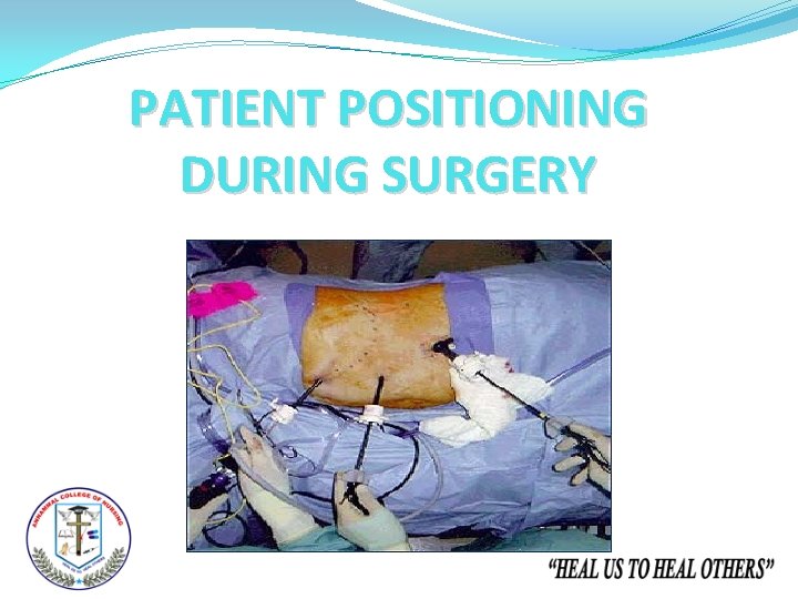 PATIENT POSITIONING DURING SURGERY 