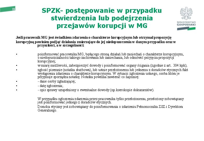 SPZK- postępowanie w przypadku stwierdzenia lub podejrzenia przejawów korupcji w MG 21 Jeśli pracownik