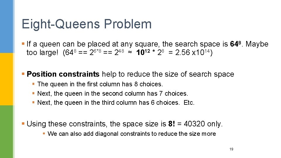 Eight-Queens Problem § If a queen can be placed at any square, the search