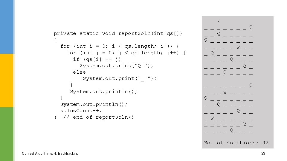 private static void report. Soln(int qs[]) { for (int i = 0; i <