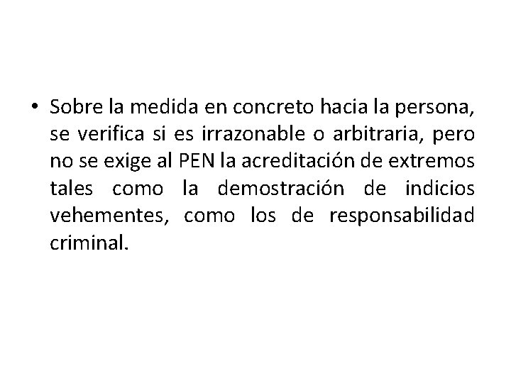  • Sobre la medida en concreto hacia la persona, se verifica si es