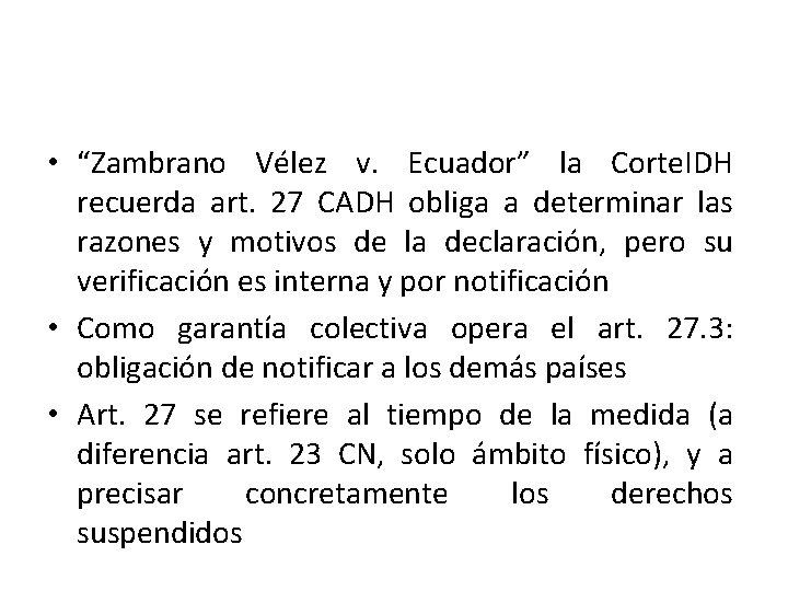  • “Zambrano Vélez v. Ecuador” la Corte. IDH recuerda art. 27 CADH obliga