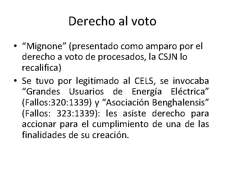 Derecho al voto • “Mignone” (presentado como amparo por el derecho a voto de