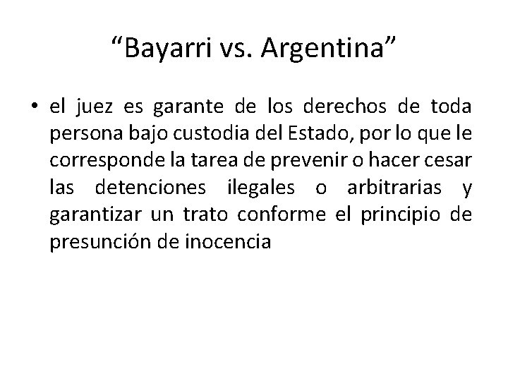 “Bayarri vs. Argentina” • el juez es garante de los derechos de toda persona