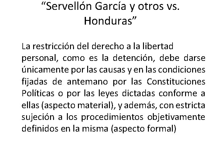 “Servellón García y otros vs. Honduras” La restricción del derecho a la libertad personal,