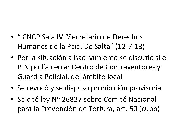  • “ CNCP Sala IV “Secretario de Derechos Humanos de la Pcia. De