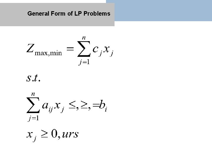 General Form of LP Problems 