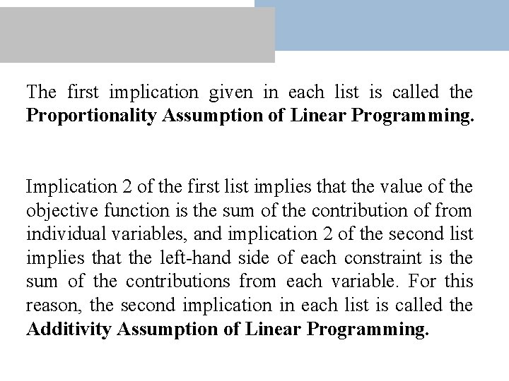 The first implication given in each list is called the Proportionality Assumption of Linear