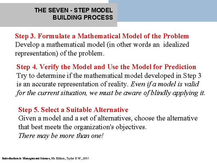 THE SEVEN - STEP MODEL BUILDING PROCESS Step 3. Formulate a Mathematical Model of