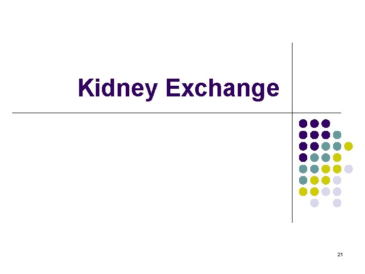 Kidney Exchange 21 