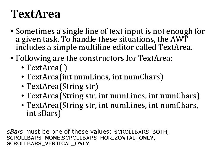 Text. Area • Sometimes a single line of text input is not enough for