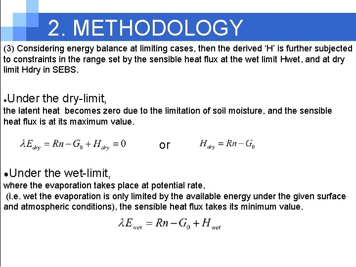2. METHODOLOGY (3) Considering energy balance at limiting cases, then the derived ‘H’ is