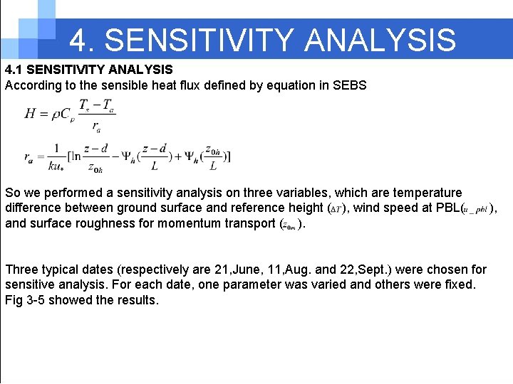 4. SENSITIVITY ANALYSIS 4. 1 SENSITIVITY ANALYSIS According to the sensible heat flux defined