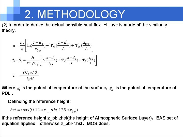 2. METHODOLOGY (2) In order to derive the actual sensible heat flux H ,