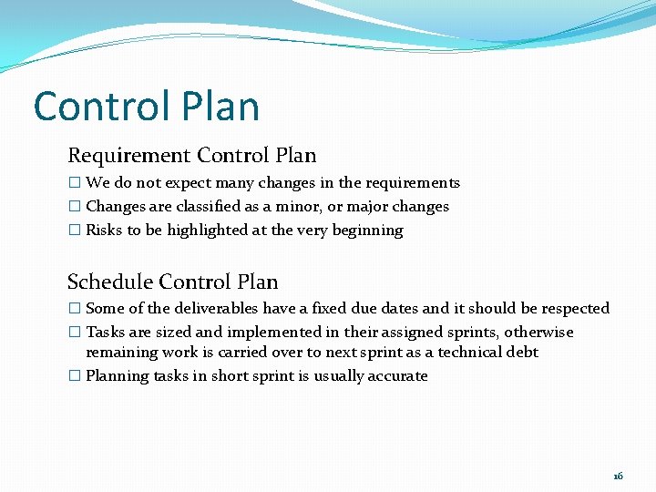 Control Plan Requirement Control Plan � We do not expect many changes in the Control Plan Requirement Control Plan � We do not expect many changes in the