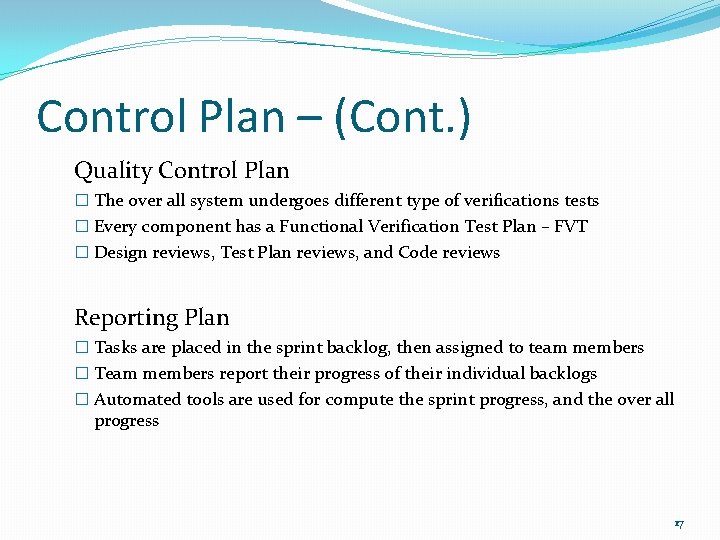 Control Plan – (Cont. ) Quality Control Plan � The over all system undergoes Control Plan – (Cont. ) Quality Control Plan � The over all system undergoes