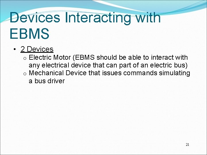 Devices Interacting with EBMS • 2 Devices Electric Motor (EBMS should be able to Devices Interacting with EBMS • 2 Devices Electric Motor (EBMS should be able to