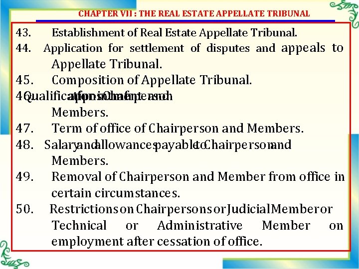 CHAPTER VII : THE REAL ESTATE APPELLATE TRIBUNAL 43. 44. Establishment of Real Estate