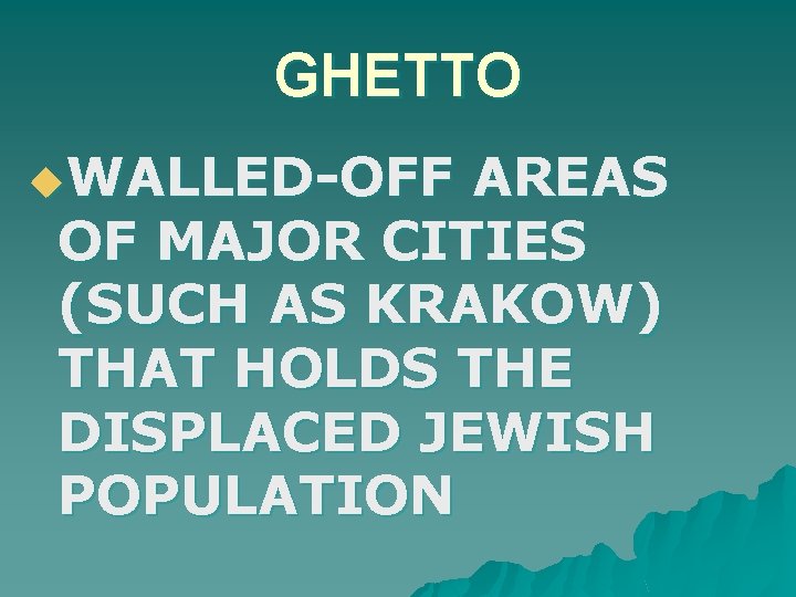 GHETTO u. WALLED-OFF AREAS OF MAJOR CITIES (SUCH AS KRAKOW) THAT HOLDS THE DISPLACED