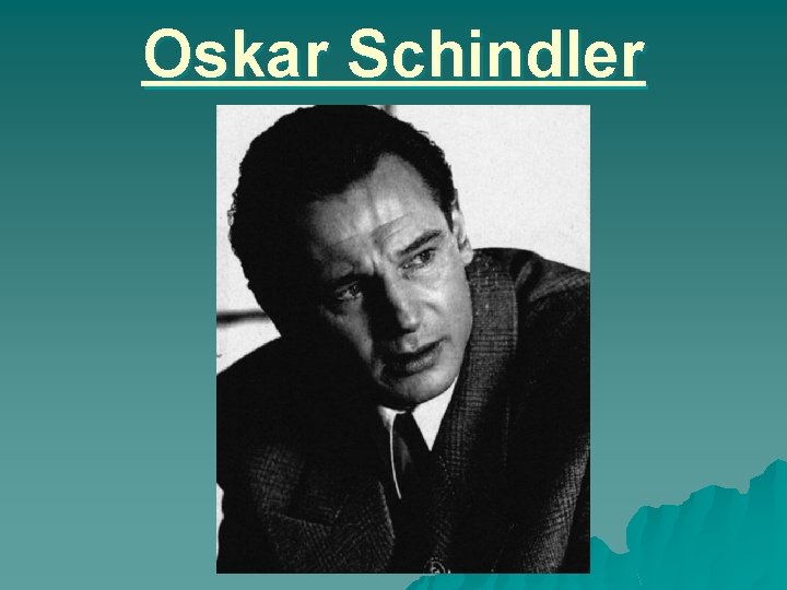 Oskar Schindler 