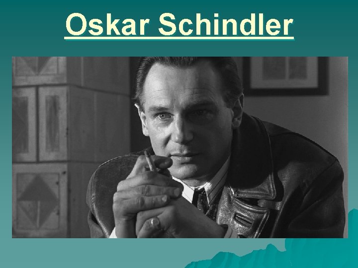 Oskar Schindler 