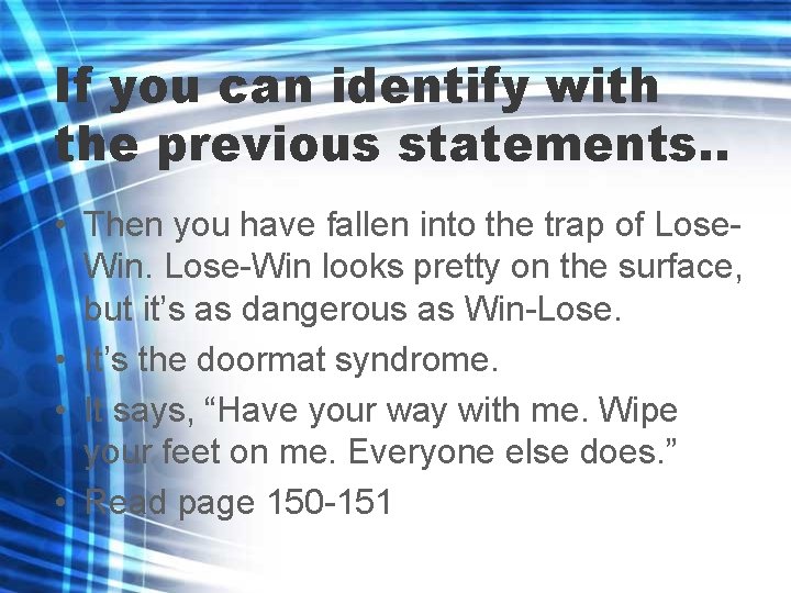 If you can identify with the previous statements. . • Then you have fallen