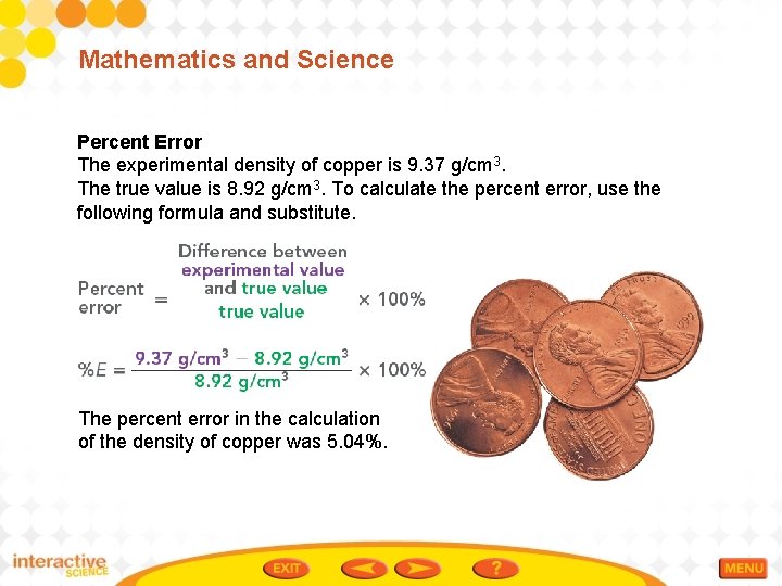 Mathematics and Science Percent Error The experimental density of copper is 9. 37 g/cm