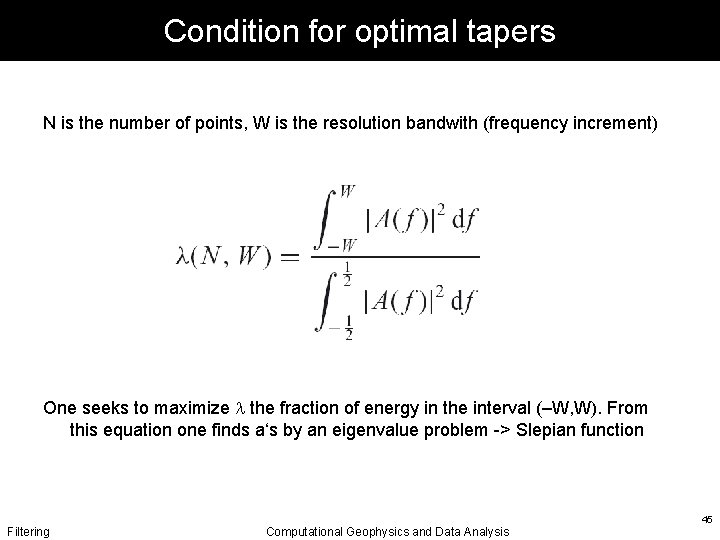 Condition for optimal tapers N is the number of points, W is the resolution