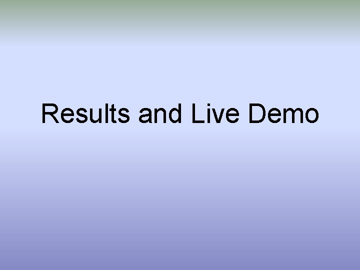 Results and Live Demo 