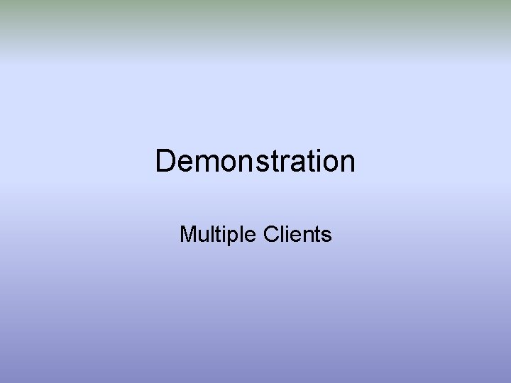 Demonstration Multiple Clients 