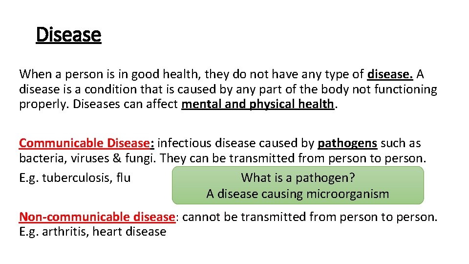 Disease When a person is in good health, they do not have any type