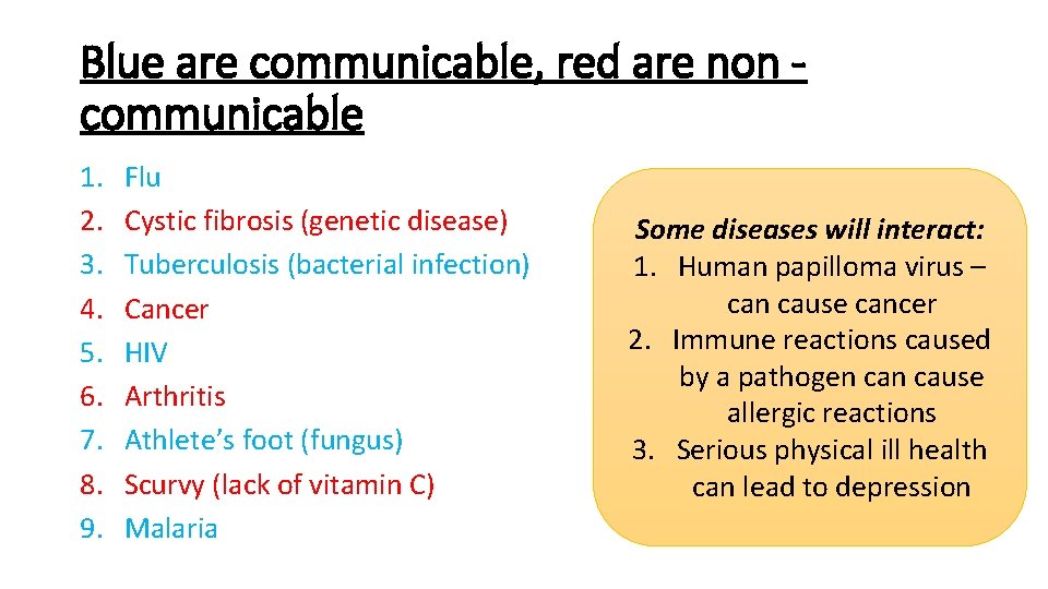 Blue are communicable, red are non communicable 1. 2. 3. 4. 5. 6. 7.