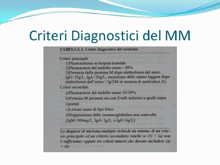 Criteri Diagnostici del MM 